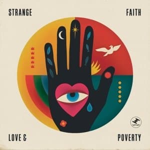 Love And Poverty / Strange Faith