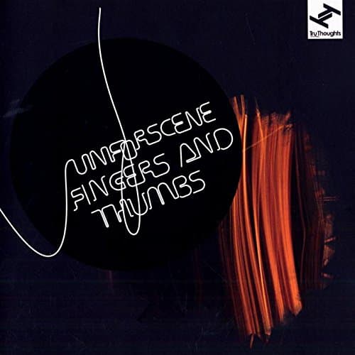 Fingers And Thumbs / Unforscene